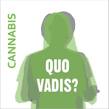 Cannabis - quo vadis?